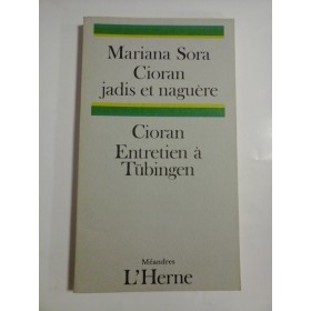 Mariana  Sora  -  Cioran  jadis et naguere  *  CIORAN  -  Entretien  a  Tubingen  -  Paris, 1988 
